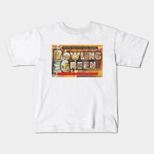 Greetings from Bowling Green, Kentucky - Vintage Large Letter Postcard Kids T-Shirt